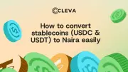 Cleva Launches Game-Changing Platform for Nigerians to Convert Stablecoins to Naira Easily