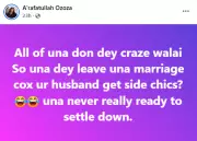 'Una No Dey Craze?' - Nigerian Woman Blasts Ladies Who Abandon Marriages Over Side Chicks