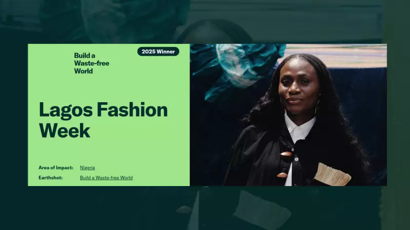 Lagos Fashion Week 2025 Set to Spotlight Earthshot Prize Winner in Groundbreaking Sustainability Showcase