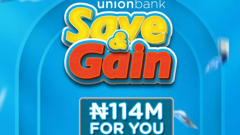 Union Bank Launches Save & Gain Promo with ₦5 Million Grand Prize