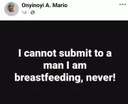 Nigerian Woman: 'I Can't Submit to a Man I'm Breastfeeding'