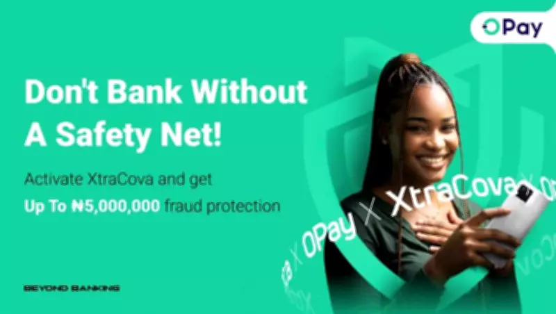 OPay Launches XtraCova: ₦5 Million Protection for Unauthorized Transactions