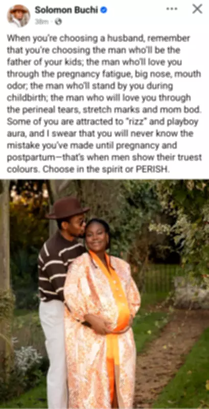 Solomon Buchi Warns Women: Pregnancy Reveals True Character of Men