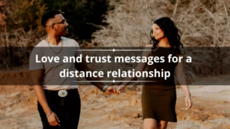 130+ Love and Trust Messages for Distance Relationships: Strengthen Your Bond