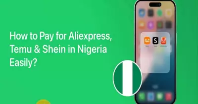 Simple and Easy Ways to Pay for AliExpress, Temu, and Shein in Nigeria