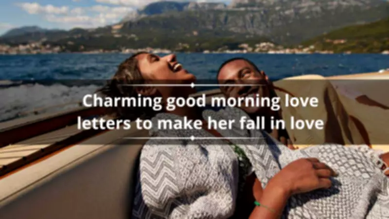 25+ Charming Good Morning Love Letters to Make Her Fall in Love