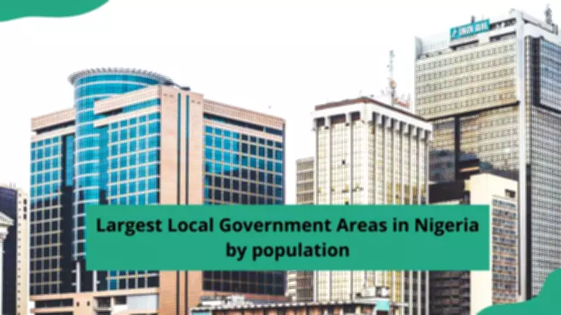 Top 10 Largest Local Government Areas in Nigeria by Population (2026)