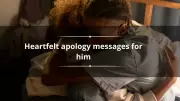170+ Heartfelt Apology Messages for Him: Sorry Texts for Boyfriend