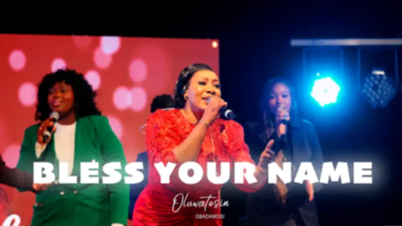 Oluwatosin Praize Releases New Worship Single Bless Your Name
