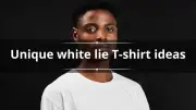 200+ Unique White Lie T-Shirt Ideas to Attract Attention at Parties